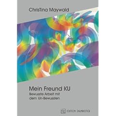 Mein Freund Ku. Bewusste Arbeit mit dem Unbewussten