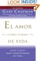 El amor como forma de vida: Siete claves para transformar su vida (Vintage Espanol) (Spanish Edition)