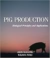 Pig Production: Biological Principles and Applications