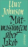 Produkt-Bild: Mutmassungen &uuml;ber Jakob: Roman. Faksimile der Erstausgabe aus dem Jahr 1959 in der Originalausstattung