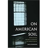 on american soil how justice became a casualty of world war ii v ethel willis white books