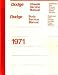 1971 Dodge Challenger Charger Coronet Dart Demon Monaco Polara Factory Body & Chassis Service Manual