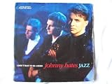 JOHNNY HATES JAZZ I Dont Want to Be a Hero 7" poster