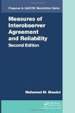 Measures of Interobserver Agreement and Reliability, Second Edition (Chapman & Hall/CRC Biostatistics Series)
