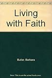 Living with faith : [journeys towards trust, friendship and justice]