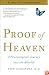Proof of Heaven: A Neurosurgeon's Journey into the Afterlife