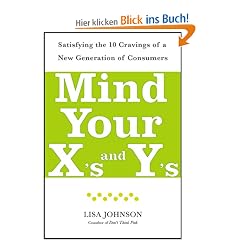 Mind Your X's and Y's: Satisfying the 10 Cravings of a New Generation of Consumers
