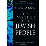 Invention Of The Jewish People, Theby Shlomo Sand