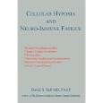 Cellular Hypoxia and Neuro-Immune Fatigue by David, S. Bell