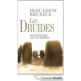 Les Druides. Des philosophes chez les Barbares