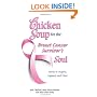 Chicken Soup for the Breast Cancer Survivor's Soul: Stories to Inspire, Support and Heal (Chicken Soup for the Soul)