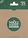 Whole Foods Market $25