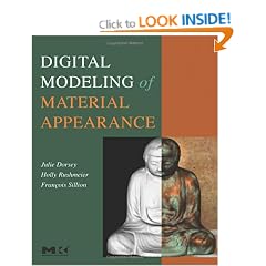Digital Modeling of Material Appearance (The Morgan Kaufmann Series in Computer Graphics)