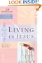 Living in Jesus (Women of Faith Study Guide Series)