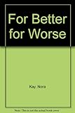 For better, for worse