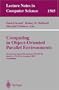 Computing in Object-Oriented Parallel Environments: Second International Symposium, ISCOPE 98, Santa Fe, NM, USA, December 8-11, 1998, Proceedings (Lecture Notes in Computer Science)