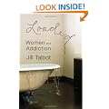 Loaded: Women and Addiction