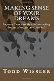 41uH7Elg9mL. SL160  Making Sense Of Your Dreams: Improve Your Life By Understanding Dream Messages And Symbols