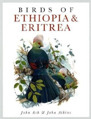 Birds of Ethiopia and Eritrea: An Atlas of Distribution
