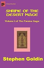 Shrine of the Desert Mage: Volume I of The Parsina Saga