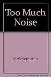 Too much noise