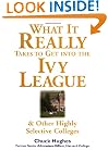 What It Really Takes to Get Into Ivy League and Other Highly Selective Colleges