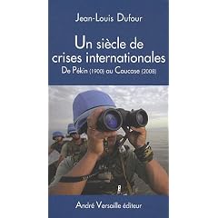 Un si�cle de crises internationales : De P�kin (1900) au Caucase (2008)