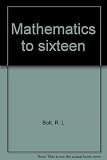 Mathematics to sixteen