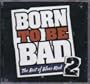 Born To Be Bad 2 -The Best Of Blues Rock