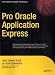 Pro Oracle Application Express (Expert's Voice in Oracle)