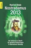 Produkt-Bild: Nostradamus 2013: Der Schl&uuml;ssel zur Zukunft - Die aktuellen Prophezeiungen - Ihr Nostradamus-Horoskop