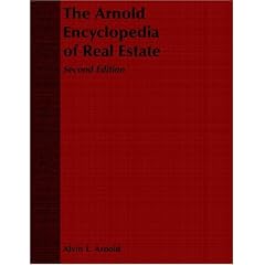 The Arnold Encyclopedia of Real Estate