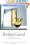 Being Good: A Short Introduction to Ethics