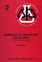 Handbook of Laboratory Distillation, With an Introduction to Pilot Plant Distillation (Techniques & Instrumentation in Analytical Chemistry)