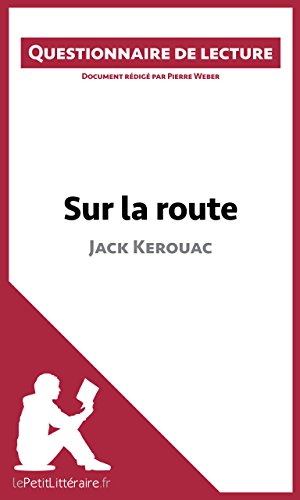 Sur la route de Jack Kerouac: Questionnaire de lecture (French Edition)