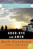 Good-bye and Amen: A Novel