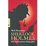 Sherlock Holmes. Die unautorisierte Biographie. von Nick Rennison