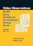 Video Observations for the ECERS-R (Early Childhood Environment Rating Scale)