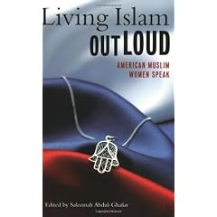Living Islam Out Loud: American Muslim Women Speak
