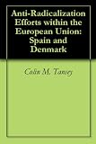 Anti-Radicalization Efforts within the European Union: Spain and Denmark