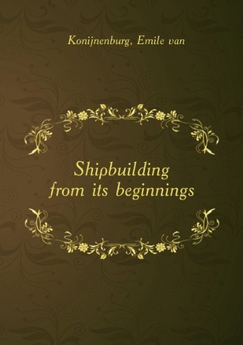 Shipbuilding from its beginnings