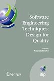 Software Engineering Techniques: Design for Quality (IFIP Advances in Information and Communication Technology)