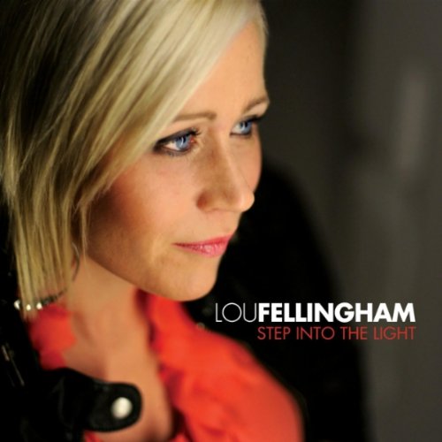 Lou Fellingham - Step Into The Light (2010)