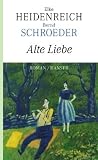 Alte Liebe - Elke Heidenreich