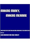 Making Money, Making Meaning: Directions for the Arts and Cultural Industries in the Creative Age