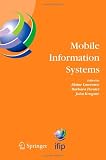 Mobile Information Systems: IFIP TC 8 Working Conference on Mobile Information Systems (MOBIS) 15-17 September 2004, Oslo, Norway (IFIP Advances in Information and Communication Technology)