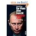 Der Mann ohne Gesicht: Wladimir Putin. Eine Enth�llung