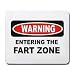 WARNING ENTERING THE FART ZONE Mousepad