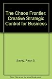 The chaos frontier : creative strategic control for business