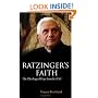 Ratzinger's Faith: The Theology of Pope Benedict XVI